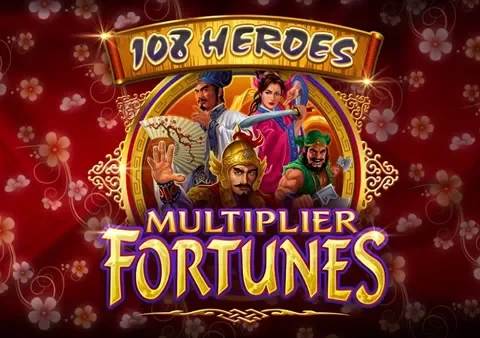 108 Heroes Multiplier Fortunes